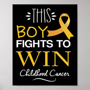 This Boy Fights To Win Childhood Cancer Awareness Poster