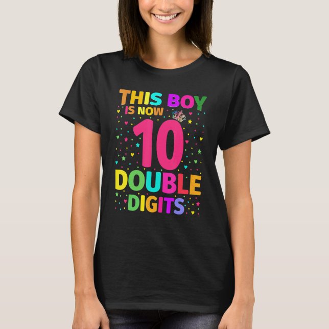 This Boy Is Now Double Digits 10th Birthday Boy 10 T-Shirt (Front)