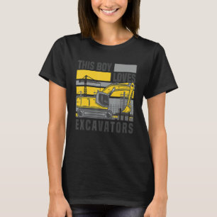 This Boy Loves Excavators   Kids Digging Excavator T-Shirt
