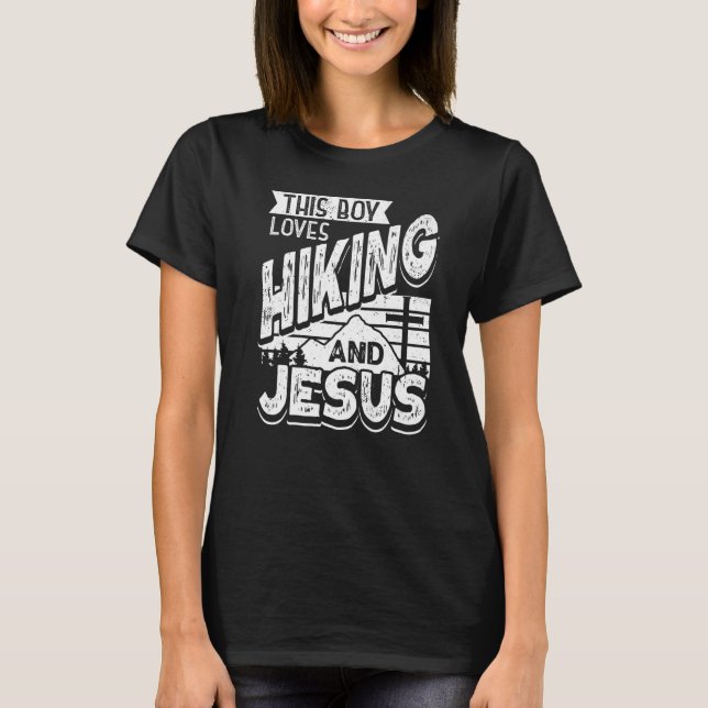 This Boy Loves Hiking And Jesus Nature Hike Christ T-Shirt (Front)