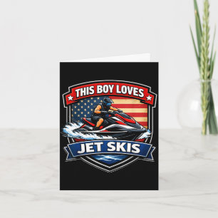 This boy loves jet skis owner jetskier jetski card