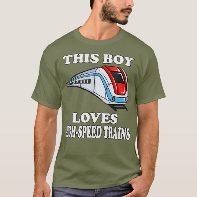 This Boy Loves Speed Trains  Toddler Train T-Shirt (Front)
