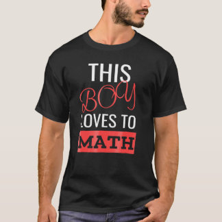 This Boy Loves To Math Boys Maths Mathematics T-Shirt