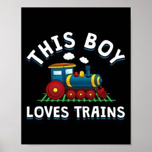 This Boy Loves Trains Locomotives And Wagon! Kid B Poster