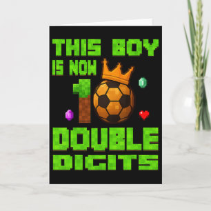 This Boy Now 10 Double Digits Soccer 10 Years Old Card