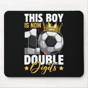 This Boy Now 10 Double Digits Soccer 10 Years Old Mouse Mat