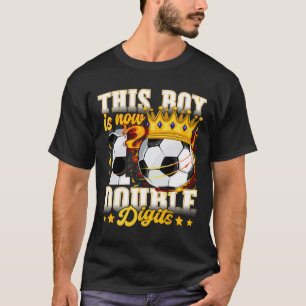 This Boy Now 10 Double Digits Soccer 10 Years Old T-Shirt