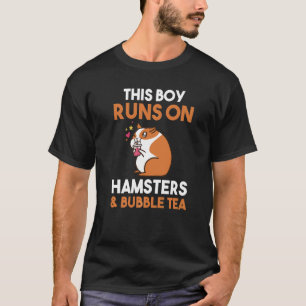 This Boy Runs On Bubble Tea And Hamsters T-Shirt
