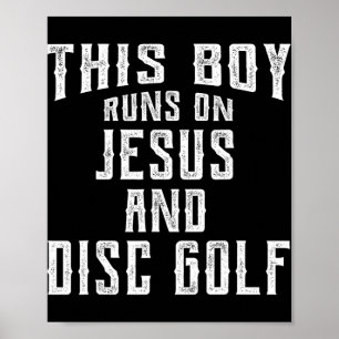 This Boy Runs On Jesus And Disc Golf Christian Gif Poster