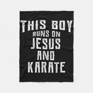 This Boy Runs On Jesus And Karate T Shirt Christia Fleece Blanket