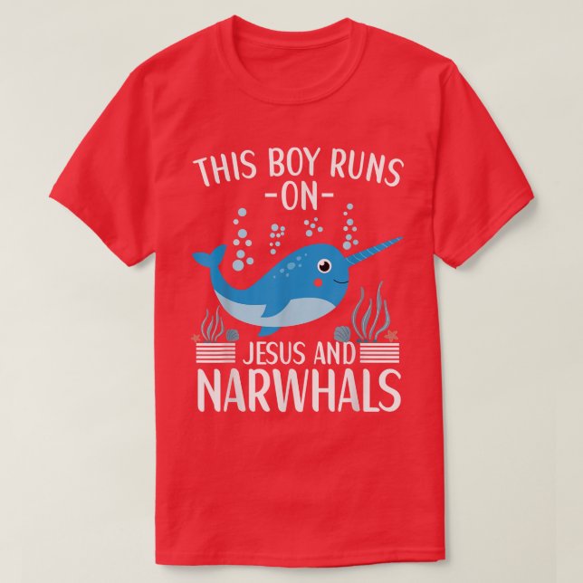 This Boy Runs On Jesus And Narwhals Cute Narwhal A T-Shirt (Design Front)