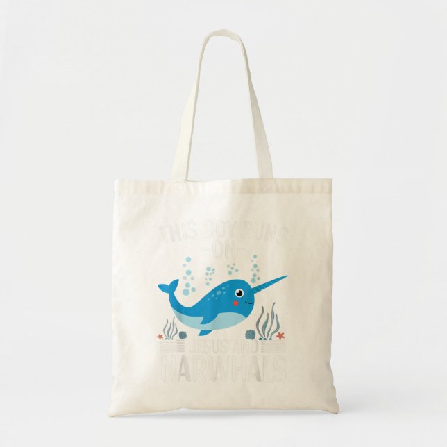 This Boy Runs On Jesus And Narwhals Cute Narwhal A Tote Bag (Front)