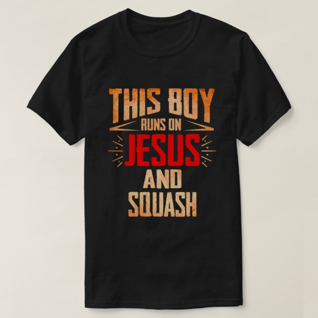 This Boy Runs On Jesus And Squash Christmas Gifts T-Shirt (Design Front)