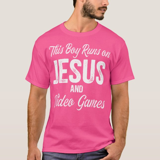 This Boy Runs On Jesus And Video Games T-Shirt (Front)