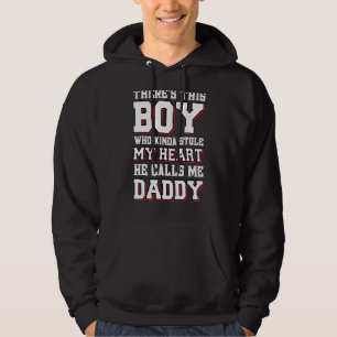 This Boy Who Kinda Stole My Heart She Calls Me Dad Hoodie