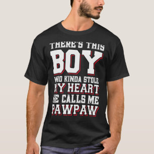 This Boy Who Kinda Stole My Heart She Calls Me Paw T-Shirt