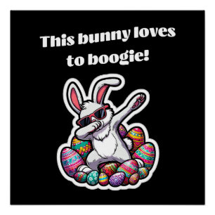 This bunny loves to boogie! poster