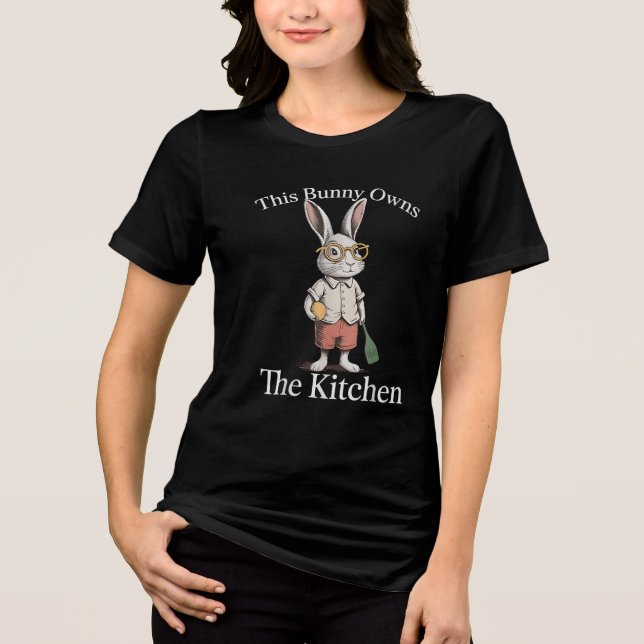 This Bunny Owns The Kitchen  Tri-Blend Shirt (Front)