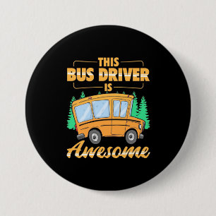 This Bus Driver Is Awesome 7.5 Cm Round Badge