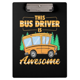 This Bus Driver Is Awesome Clipboard