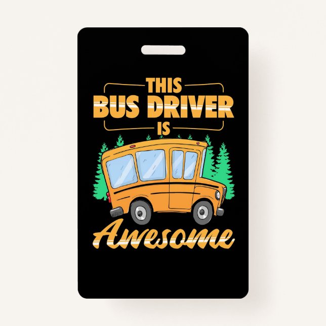 This Bus Driver Is Awesome ID Badge (Front)