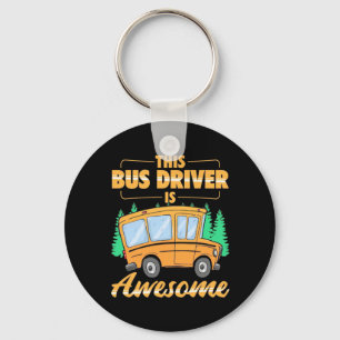 This Bus Driver Is Awesome Key Ring