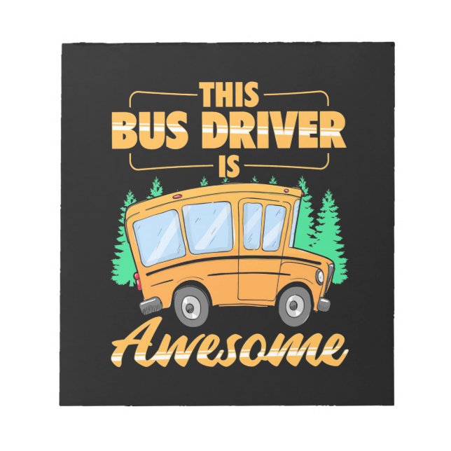 This Bus Driver Is Awesome Notepad (Front)