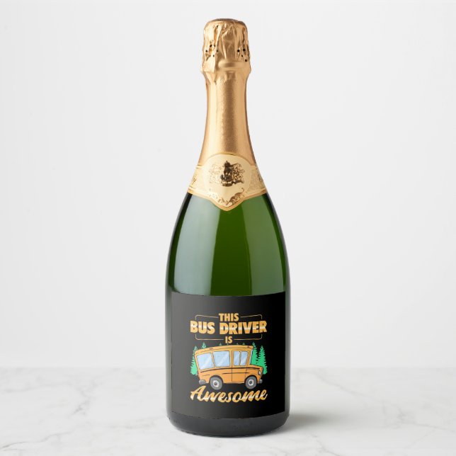 This Bus Driver Is Awesome Sparkling Wine Label (Front)