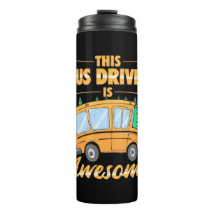 This Bus Driver Is Awesome Thermal Tumbler