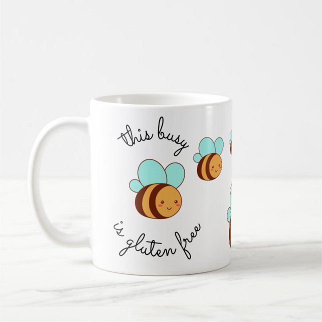 This Busy Bee is Gluten Free Coffee Mug (Left)