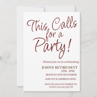 This Calls For a Party Funny Add Detail Retirement Invitation