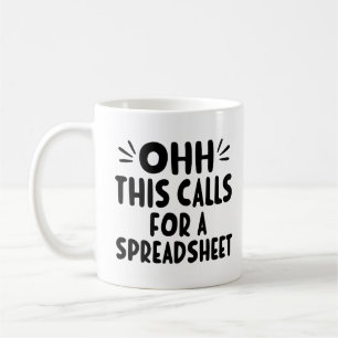 This Calls For A Spreadsheet - Funny Office Humour Coffee Mug