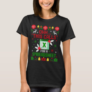 This Calls For A Spreadsheet Ugly Christmas  T-Shirt