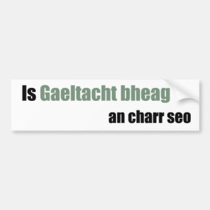This car is a small Gaeltacht Bumper Sticker