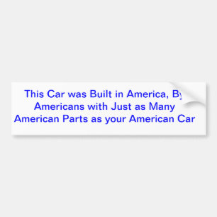 This Car was Built in America, By Americans wit... Bumper Sticker