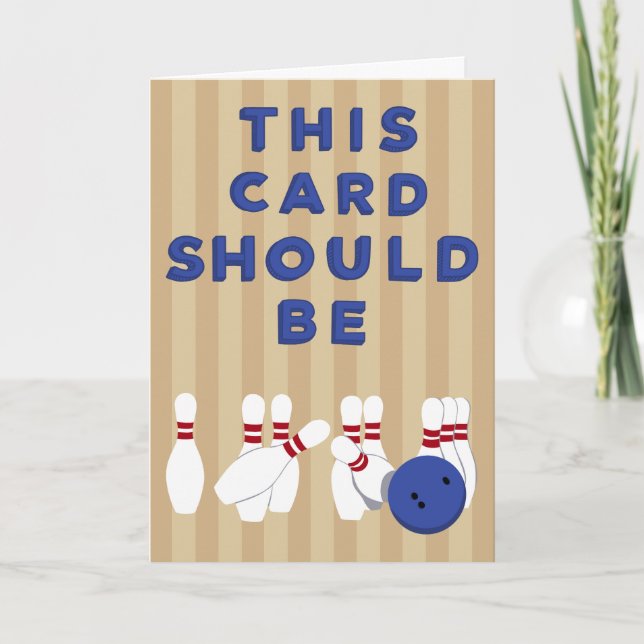 This Card Should Be Right up Your Alley Bowling (Front)