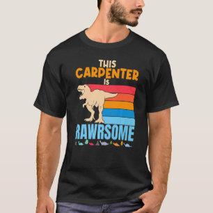 This Carpenter Is Awesome Carpentry Woodworker Din T-Shirt