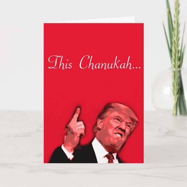This Chanukah is gonna be huge, Trump satire card (Front)