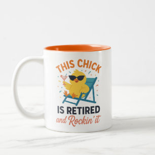 This Chick Is Retired and Rockin’ It Two-Tone Coffee Mug