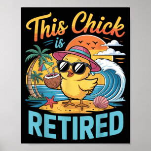 This Chick is Retired Funny Retirement Pension Poster