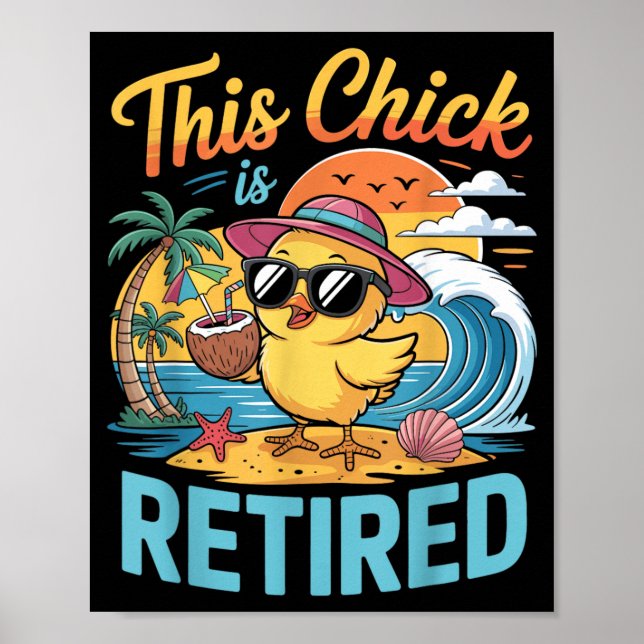 This Chick is Retired Funny Retirement Pension Poster (Front)