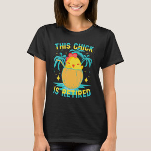 This Chick is retired Women Retirement 3 T-Shirt