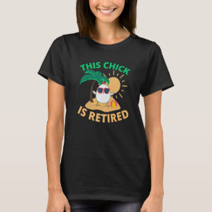 This Chick is retired Women Retirement  5 T-Shirt
