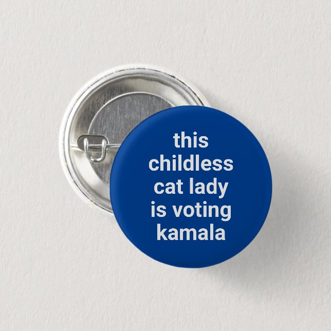This childless cat lady is voting kamala blue 3 cm round badge (Front & Back)