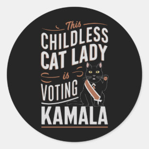 This Childless Cat Lady is Voting Kamala Classic Round Sticker