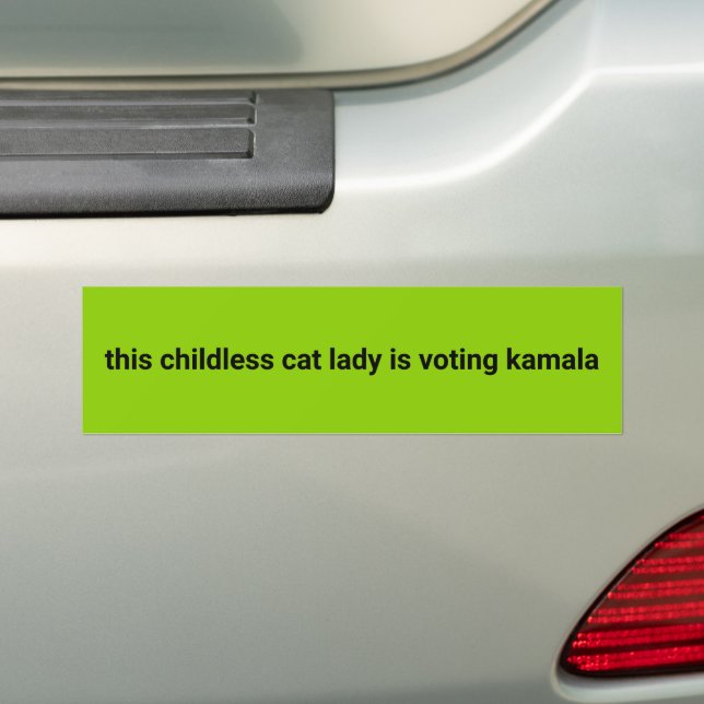 This childless cat lady is voting kamala green bumper sticker (On Car)
