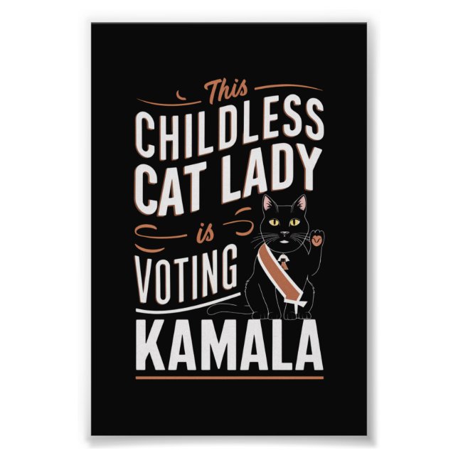 This Childless Cat Lady is Voting Kamala Photo Print (Front)