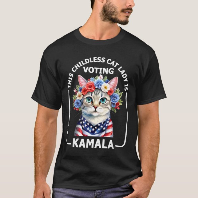 This Childless Cat Lady, Ladies is Voting Kamala T-Shirt (Front)