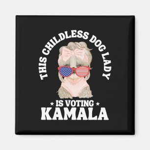 This Childless Dog Lady Is Voting Kamala 2024 Funn Magnet