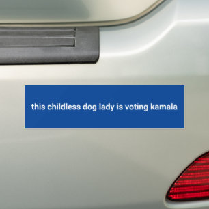 This childless dog lady is voting kamala blue bumper sticker